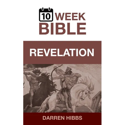 Revelation: A 10-Week Bible Study — Paperback