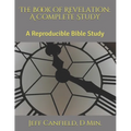 The Book of Revelation: A Complete Study — Paperback